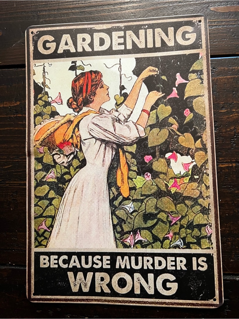 Gardening Because Murder Is Wrong Decorative - Metal Sign (New)